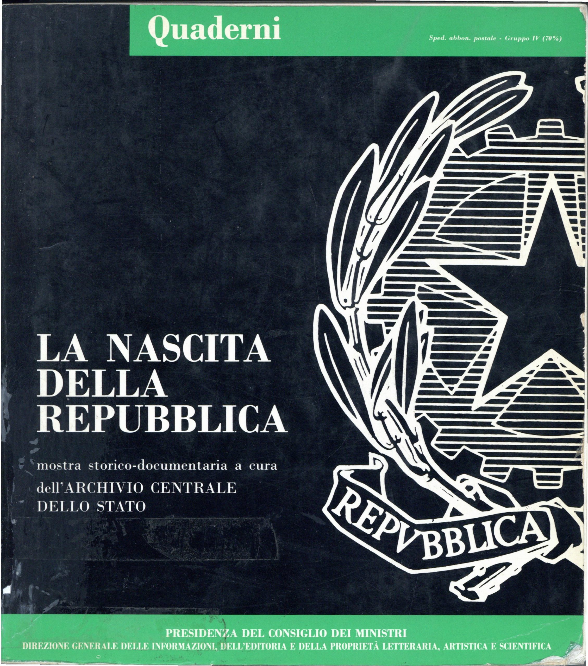 Archivio Centrale dello Stato La nascita della repubblica