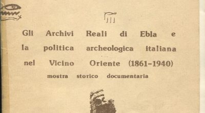 Gli archivi reali di Ebla e la politica archeologica italiana nel vicino Oriente (1861-1940)