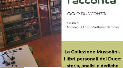 La Collezione Mussolini. Secondo appuntamento “La Biblioteca si racconta”